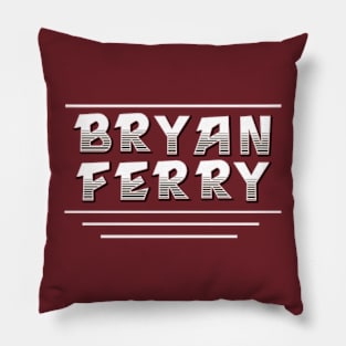 Bryan Ferry Pillow