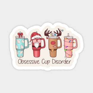 Obsessive Cup Disorder Magnet