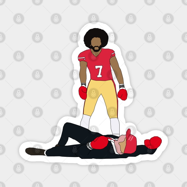 Colin Kaepernick Knocks Out Donald Trump Magnet by rattraptees