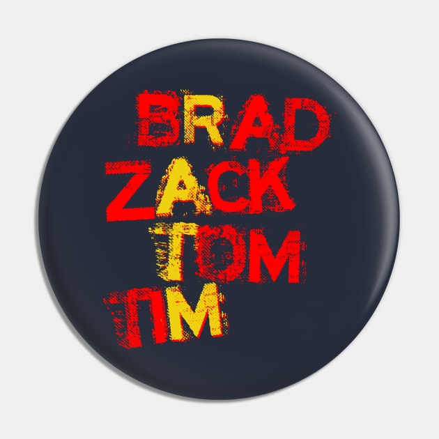 Zack Tom Brad & Tim Pin by PopSmarts