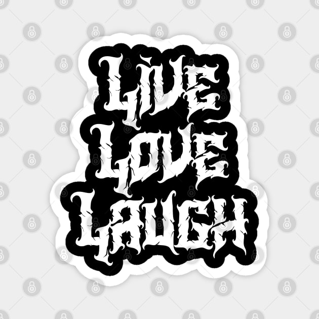 Live Love Laugh Magnet by Emma