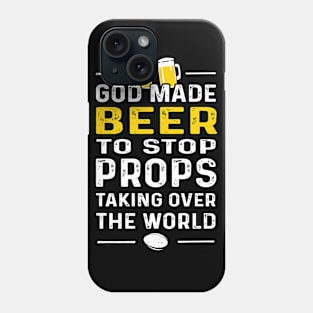 God Made Beer To Stop Props Rugby Phone Case