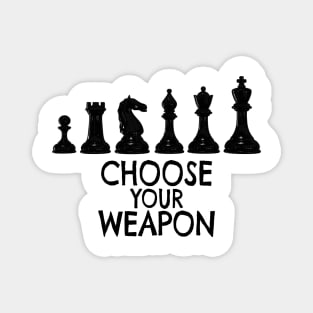 Chess Pieces - Choose your weapon Magnet