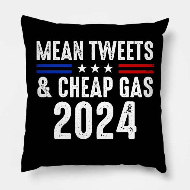 Mean Tweets And Cheap Gas Funny Donald Trump 2024 Election Pillow by GreenCraft