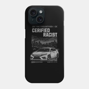 Certified Racist Phone Case