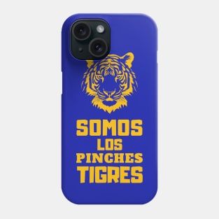 Somos Los Pinches Tigres Phone Case