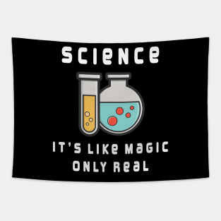 Science it's like magic only real Tapestry