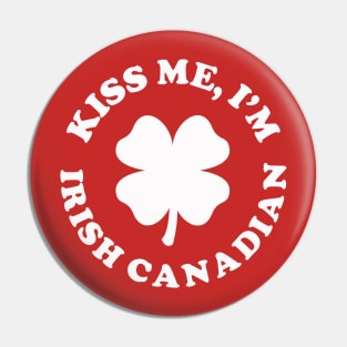 Kiss Me I'm Irish Canadian Pin