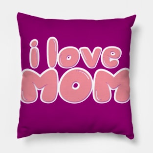 i love mom Pillow