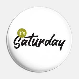 it's saturday Pin