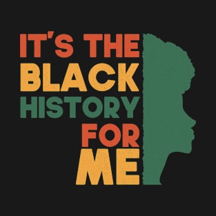 black history month 2022 Funny Gift Idea T-Shirt