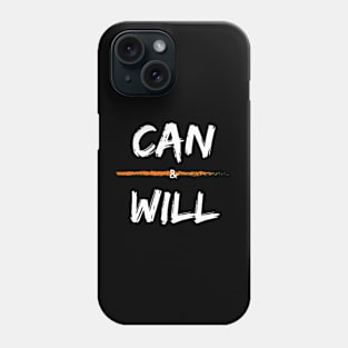 Can and Will Phone Case