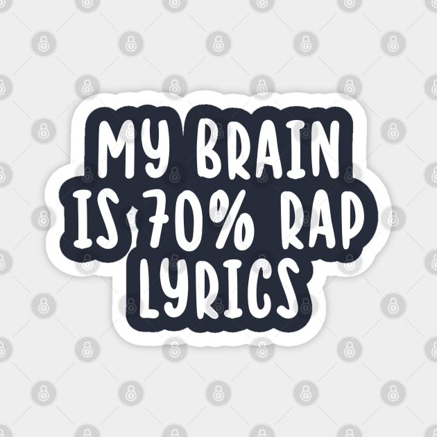 my Brain is 70% Rap Lyrics Magnet by TIHONA