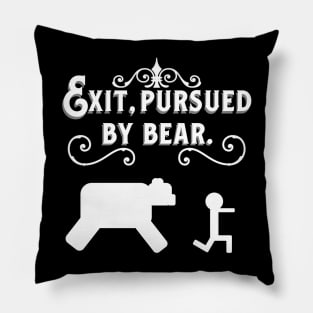 Exit, Pursued by Bear (White Text) Pillow