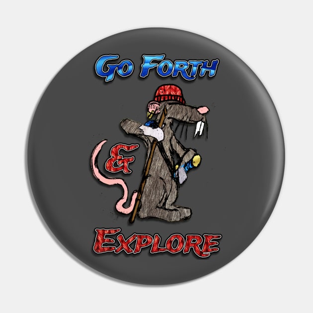 Go Forth & Explore Pin by ImpArtbyTorg