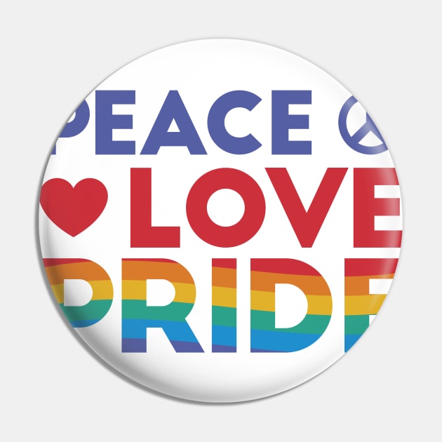 Peace Love and Pride Design Pin by Popculture Tee Collection