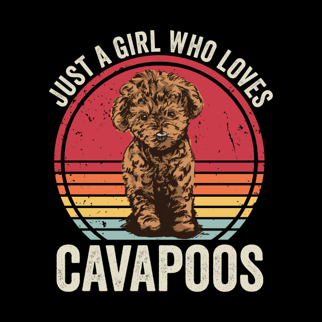 Just A Girl Who Loves Cavapoos by Visual Vibes