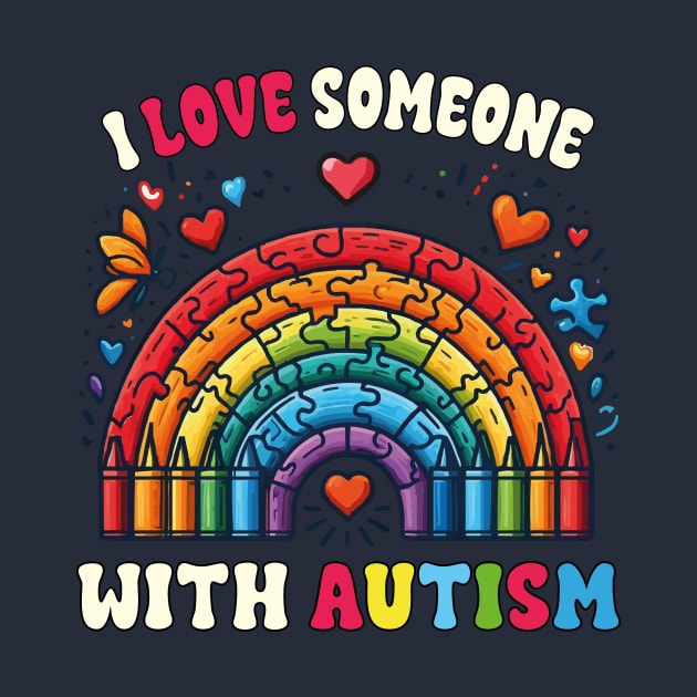 I Love Someone With Autism Student Special Education Teacher by JUST PINK