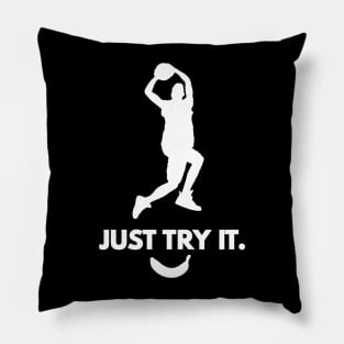 "Just Try It" Sports Inspirational Quote Logo Basketball or other sport it doesn't matter Off Brand Knock Off Pillow