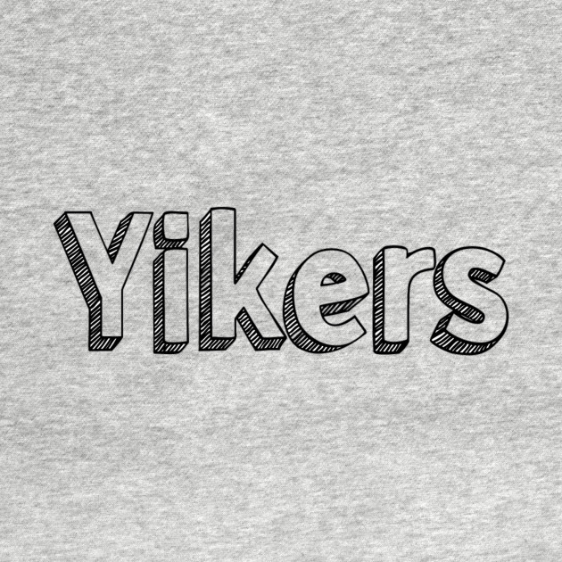 Disover Yikers - Saying - T-Shirt