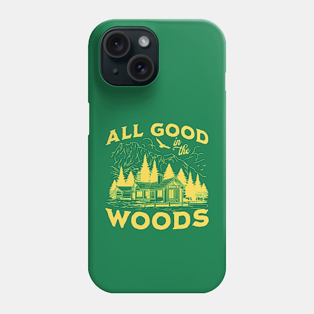 All Good In The Woods Phone Case by Wasabi Snake