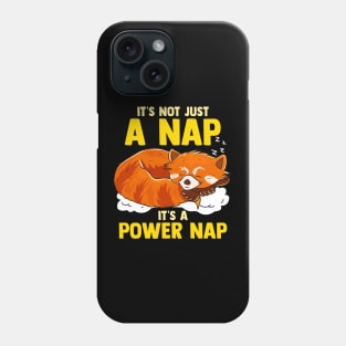 It's Not Just a Nap It's a Power Nap Red Panda Phone Case
