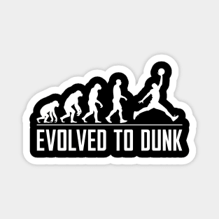 Evolved to Dunk – Funny Basketball Evolution Magnet