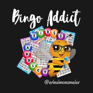 Bingo Addict Bee Tee T-Shirt