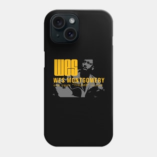 Wes Thumb Montgomery Phone Case