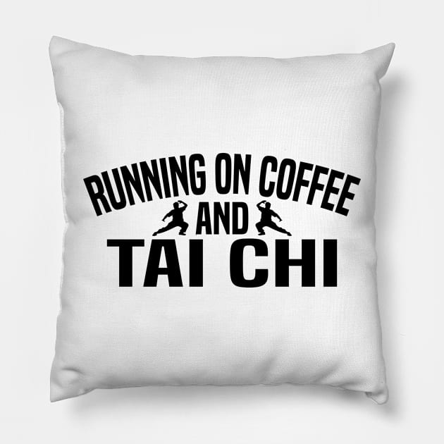 Running on Coffee and Tai Chi Pillow by HaroonMHQ