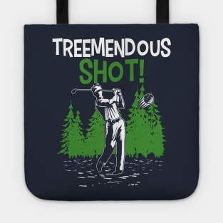 Treemendous Shot (Bad Golfer)! Tote