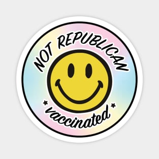 not republican -- vaccinated Magnet