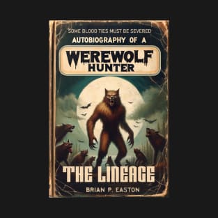 Retro Autobiography of a Werewolf Hunter - The Lineage T-Shirt