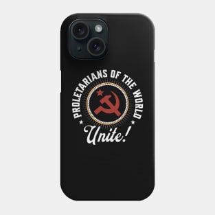 Proletarians of the World Unite! Communist Hammer and Sickle Phone Case