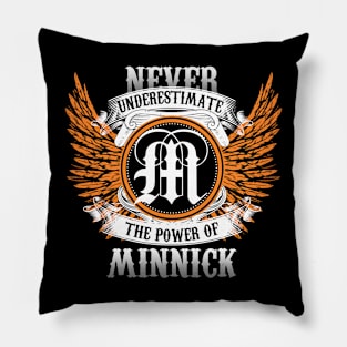Minnick Name Shirt Never Underestimate The Power Of Minnick Pillow
