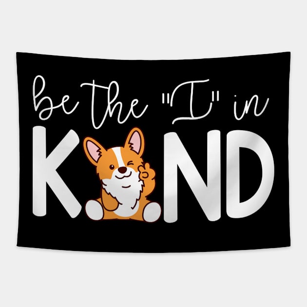 Cute Corgi Be The I In Kind Tapestry by Magazine