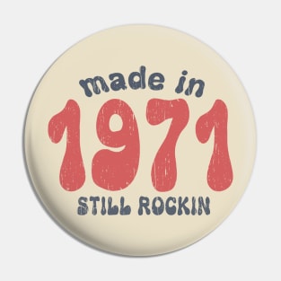 Made in 1971 still rocking vintage numbers Pin