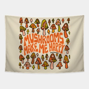 Mushrooms Make Me Happy Tapestry