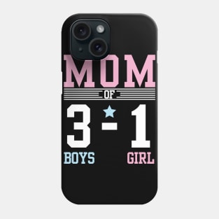 Mom Of The 3 Boys 1 Girl Son Daughter Happy Mother Day Mommy Phone Case