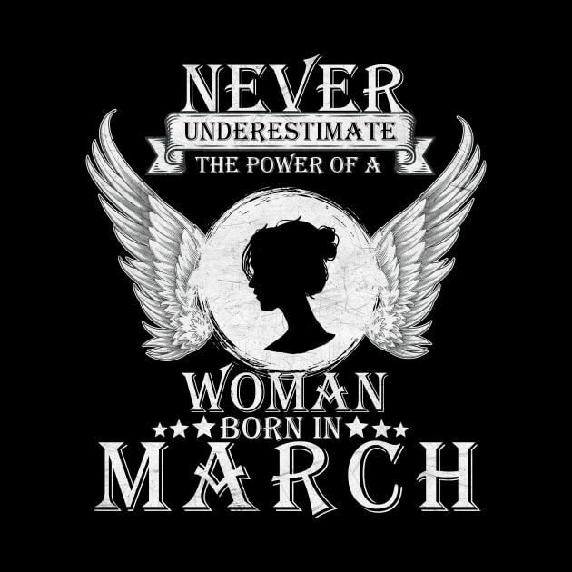 Never Underestimate The Power Of A Woman Born In March Costume Gift by Ohooha