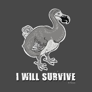 I will survive T-Shirt