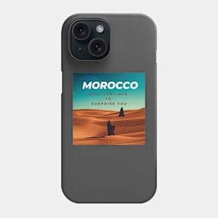 Morocco will continue to surprise you Phone Case