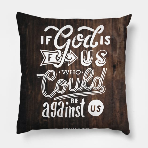 If god is for us who could be against us v2 Pillow by stefankunz