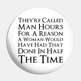 Why Are They Called Man Hours Pin