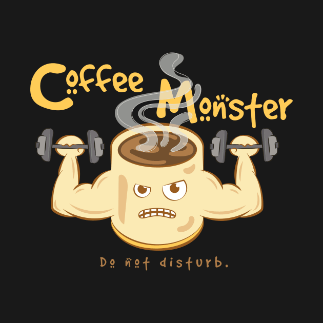 Do Not Disturb Coffee Monster Pushing Up -Classic Logo Design by Al-loony