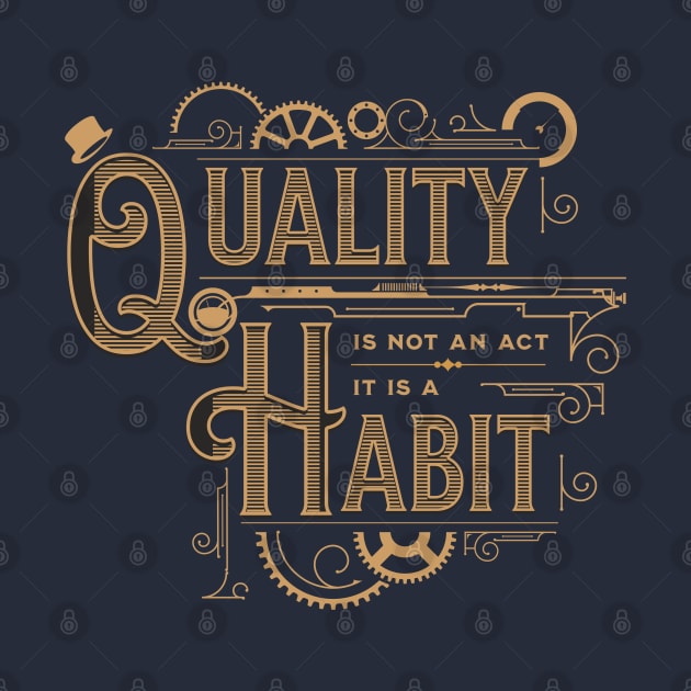 Quality is not an Act, it is a Habit by Software Testing Life