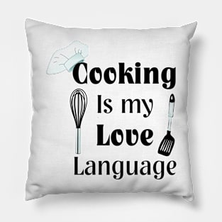 Cooking Is My Love Language Pillow