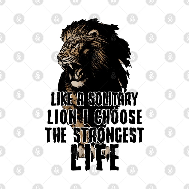 Lion Strong Life Motivation by 8 Fists of Tees
