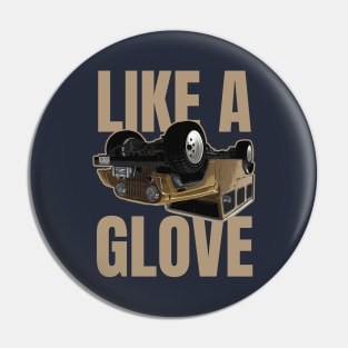 Like a Glove Quote Pin