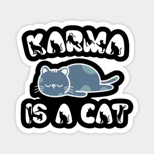 Karma Is A Cat Magnet